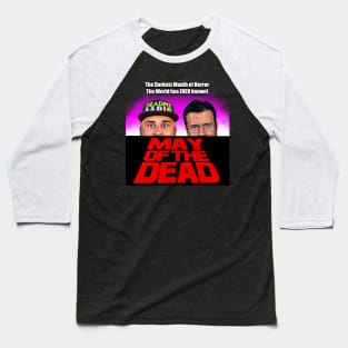 MAY of the DEAD - DeadPit Radio Baseball T-Shirt